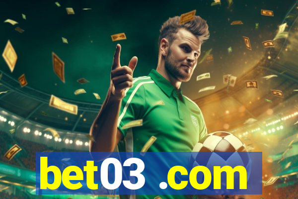 bet03 .com